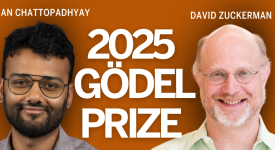 Portraits of Eshan Chattopadhyay and David Zuckerman against a burnt orange background with bold white text that reads: ‘2025 Gödel Prize.’ Their names appear above their respective photos.